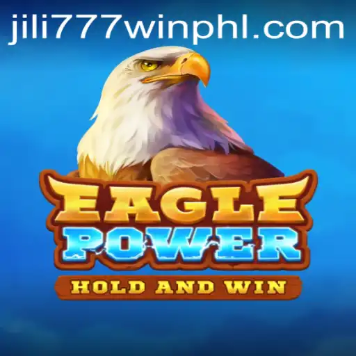 EaglePower: Unleashing Adventure and Strategy with Jili777win