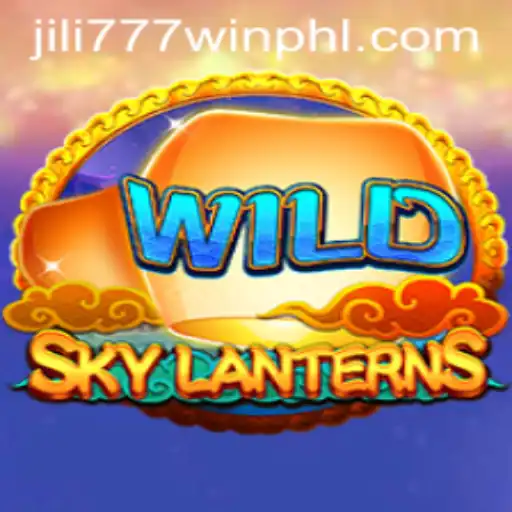 Experience the Thrill of SkyLanterns and Uncover Secrets with jili777win